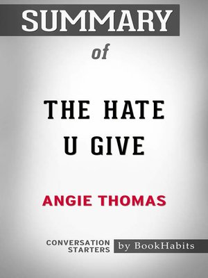cover image of Summary of the Hate U Give by Angie Thomas / Conversation Starters